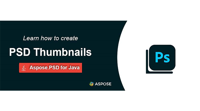Aspose 使用教程：用 Java 创建 PSD 缩略图